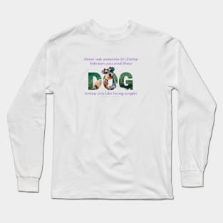 Never ask someone to choose between you and their dog unless you like being single - Schnauzer oil painting word art Long Sleeve T-Shirt